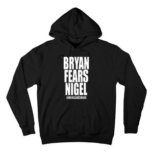 Bryan Fears Nigel Hoodie