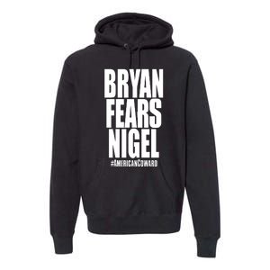 Bryan Fears Nigel Premium Hoodie