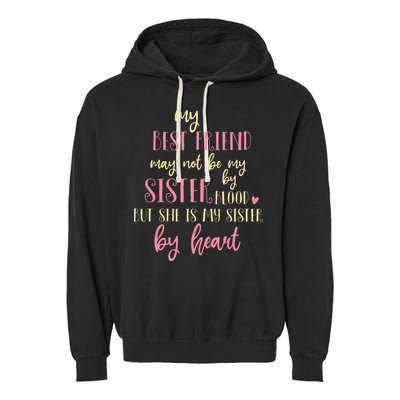 Best Friend Not By Blood But Buy Heart BFF Best Friend Garment-Dyed Fleece Hoodie