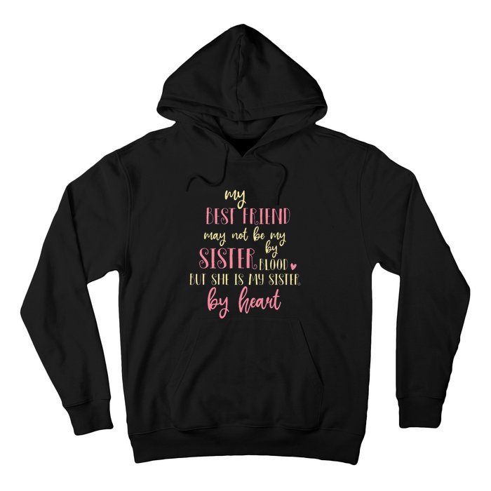 Best Friend Not By Blood But Buy Heart BFF Best Friend Hoodie