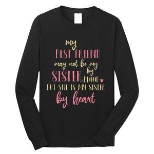 Best Friend Not By Blood But Buy Heart BFF Best Friend Long Sleeve Shirt