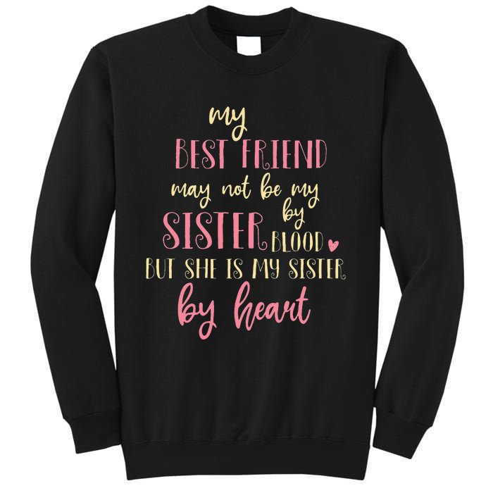 Best Friend Not By Blood But Buy Heart BFF Best Friend Sweatshirt