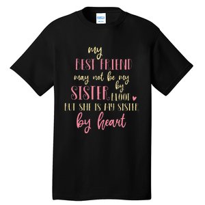 Best Friend Not By Blood But Buy Heart BFF Best Friend Tall T-Shirt