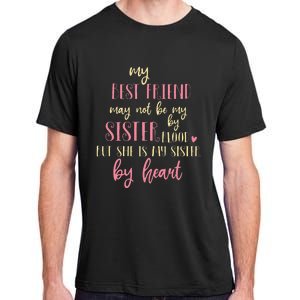 Best Friend Not By Blood But Buy Heart BFF Best Friend Adult ChromaSoft Performance T-Shirt