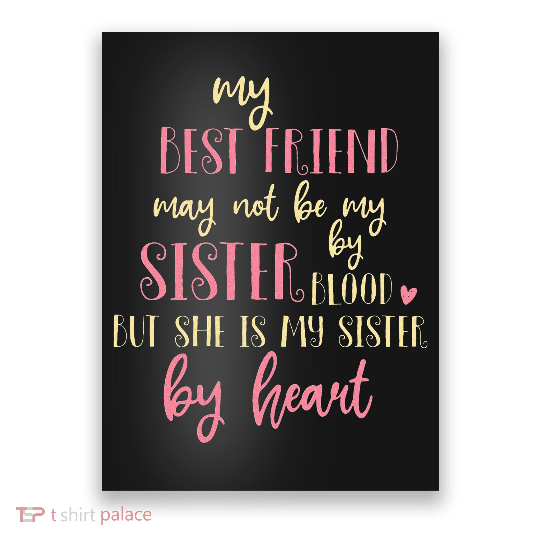 Best Friend Not By Blood But Buy Heart BFF Best Friend Poster