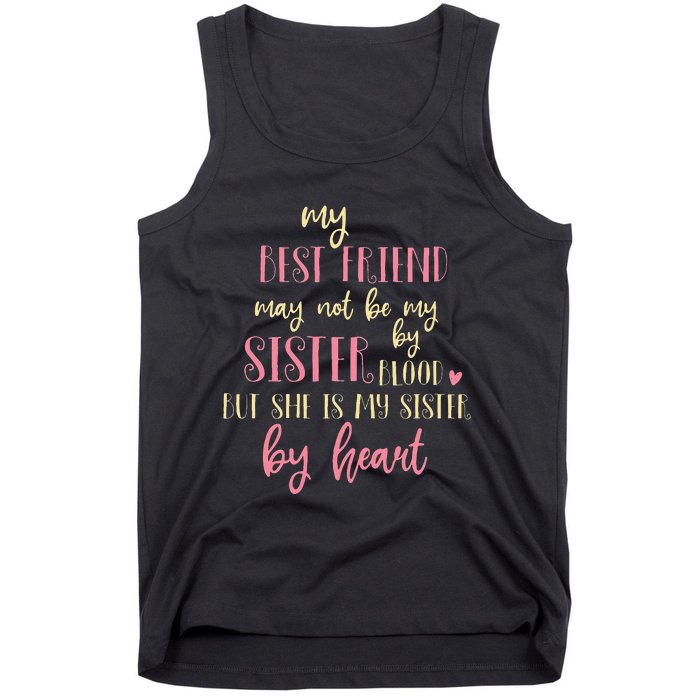 Best Friend Not By Blood But Buy Heart BFF Best Friend Tank Top