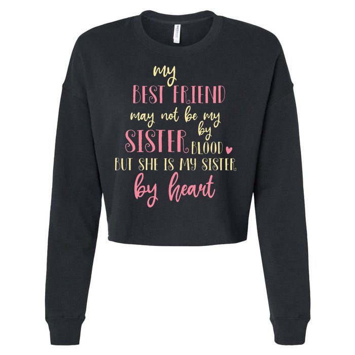 Best Friend Not By Blood But Buy Heart BFF Best Friend Cropped Pullover Crew