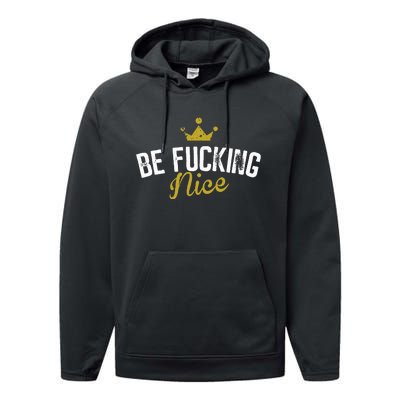 Be Fucking Nice Performance Fleece Hoodie