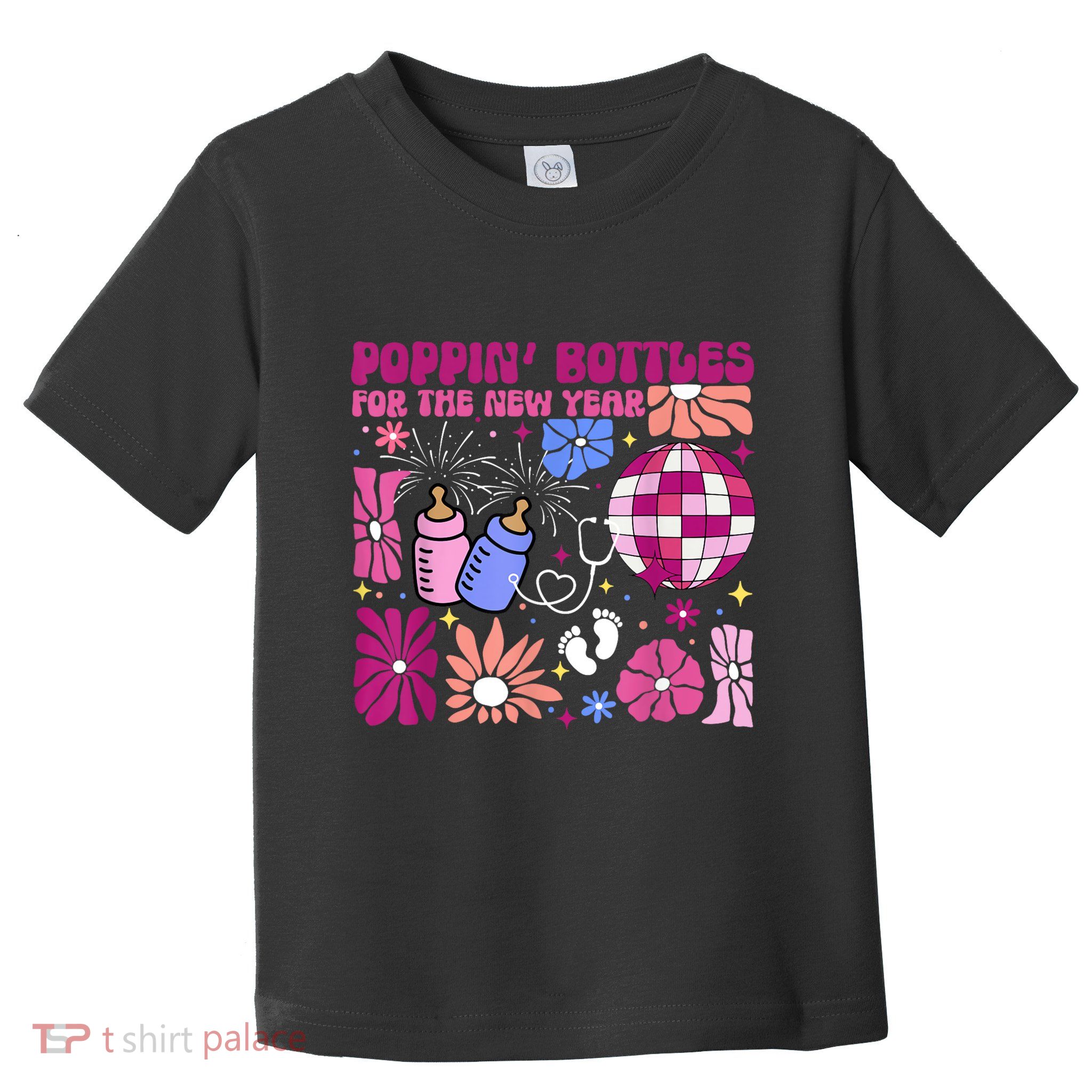 Boho Floral Nicu Crew Nurse Poppin Bottles For The New Year Toddler T-Shirt