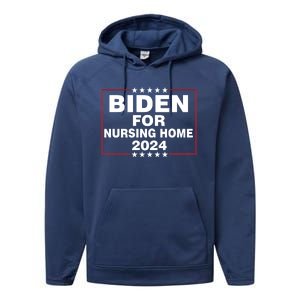 Biden For Nursing Home 2024 Performance Fleece Hoodie