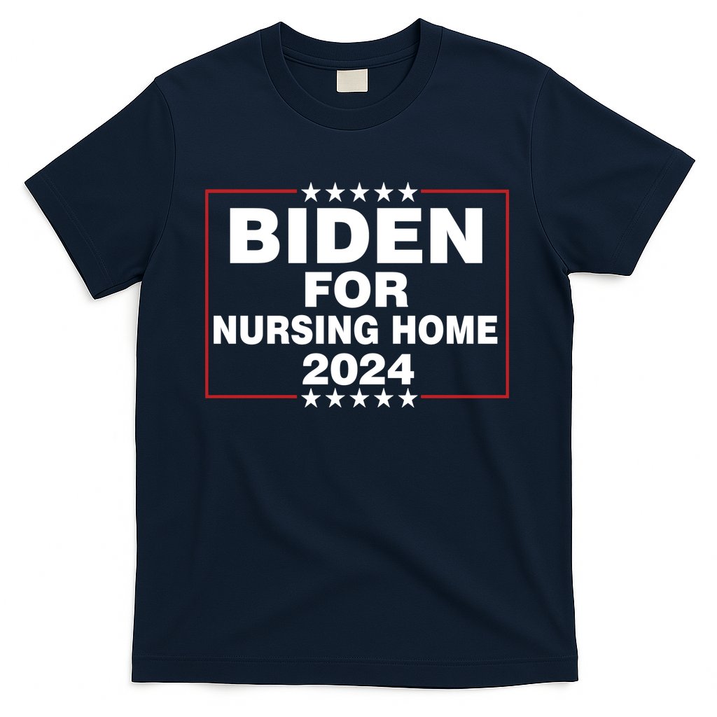 Biden For Nursing Home 2024 T-Shirt