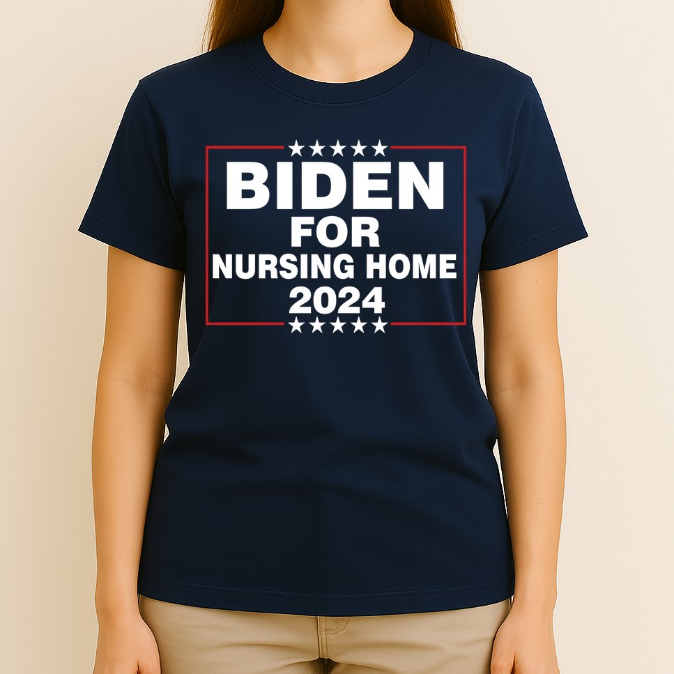 Biden For Nursing Home 2024 T-Shirt