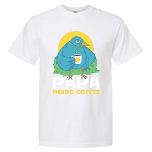 Bird Father Needs Coffee For Fathersday Gift Garment-Dyed Heavyweight T-Shirt