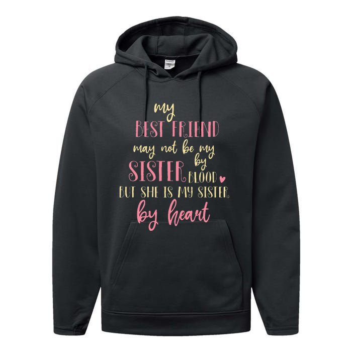 Best Friend Not By Blood But Buy Heart BFF Best Friend Performance Fleece Hoodie