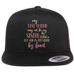 Best Friend Not By Blood But Buy Heart BFF Best Friend Flat Bill Trucker Hat