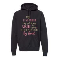 Best Friend Not By Blood But Buy Heart BFF Best Friend Premium Hoodie