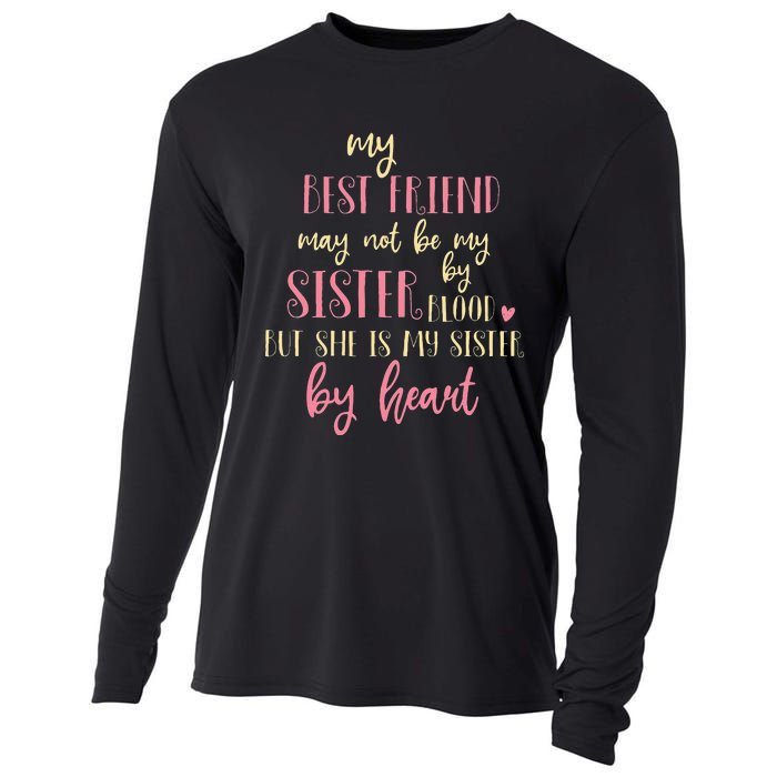 Best Friend Not By Blood But Buy Heart BFF Best Friend Cooling Performance Long Sleeve Crew