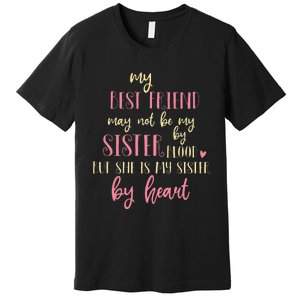 Best Friend Not By Blood But Buy Heart BFF Best Friend Premium T-Shirt