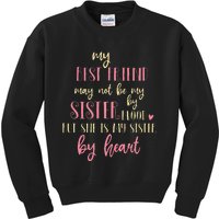 Best Friend Not By Blood But Buy Heart BFF Best Friend Kids Sweatshirt