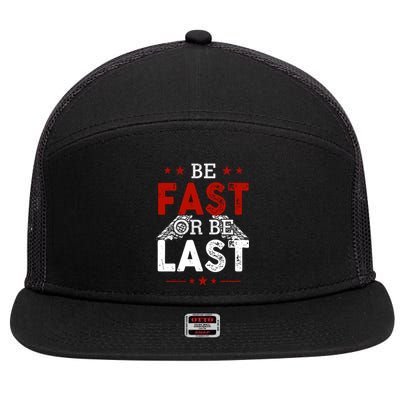 Be Fast Or Last Drag Dirt Racing Race Car Driver Racer 7 Panel Mesh Trucker Snapback Hat