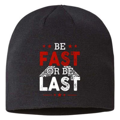 Be Fast Or Last Drag Dirt Racing Race Car Driver Racer Sustainable Beanie