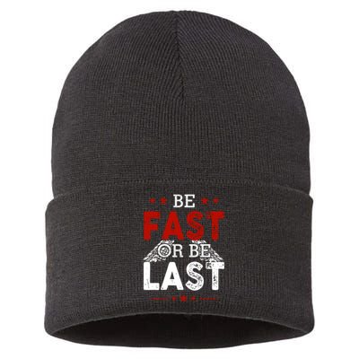 Be Fast Or Last Drag Dirt Racing Race Car Driver Racer Sustainable Knit Beanie