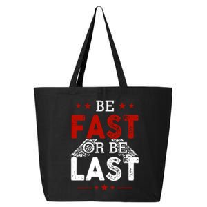 Be Fast Or Last Drag Dirt Racing Race Car Driver Racer 25L Jumbo Tote