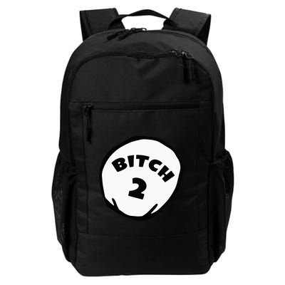 Best Friend Outfits Thing 1 And 2 Bitch 1 And 2 Backpack