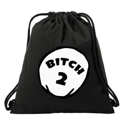 Best Friend Outfits Thing 1 And 2 Bitch 1 And 2 Drawstring Bag