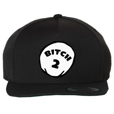 Best Friend Outfits Thing 1 And 2 Bitch 1 And 2 Wool Snapback Cap