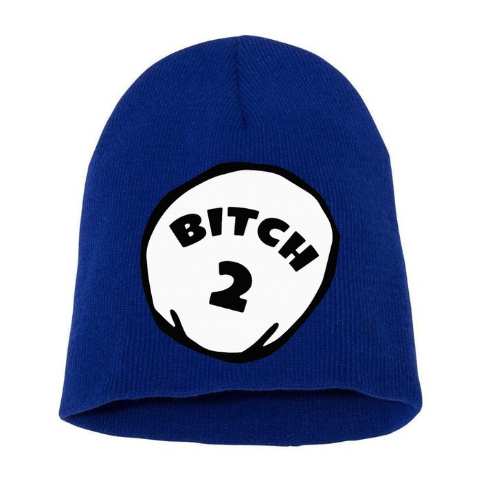 Best Friend Outfits Thing 1 And 2 Bitch 1 And 2 Short Acrylic Beanie