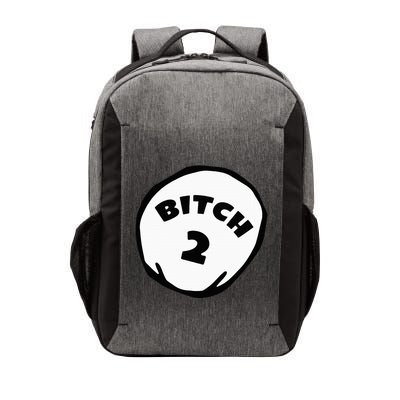 Best Friend Outfits Thing 1 And 2 Bitch 1 And 2 Vector Backpack