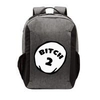 Best Friend Outfits Thing 1 And 2 Bitch 1 And 2 Vector Backpack