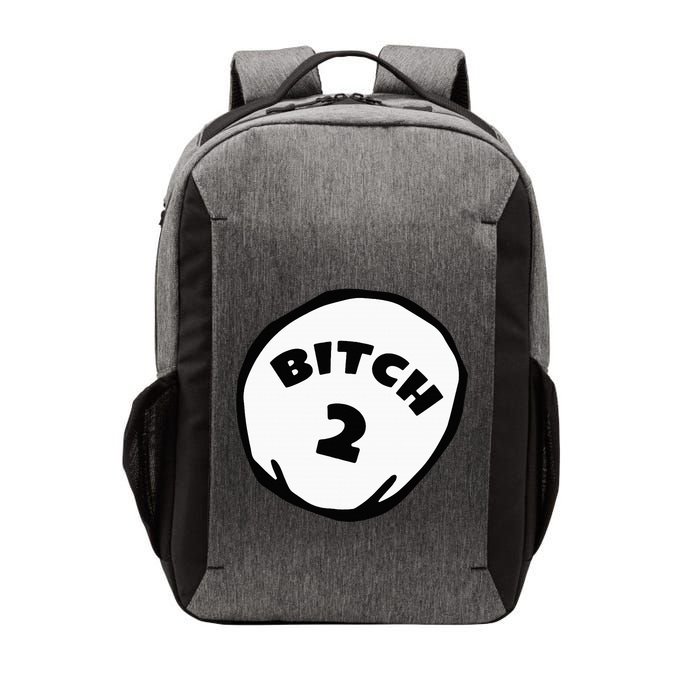 Best Friend Outfits Thing 1 And 2 Bitch 1 And 2 Vector Backpack