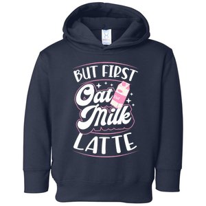 But First Oat Milk Latte Cute Vegan Plant Based Cook Barista Toddler Hoodie