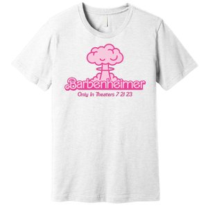 Barbenheimer Funny Only Theaters 7 21 23 Premium T-Shirt