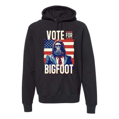 Bigfoot For President Election Vote Sasquatch Usa Premium Hoodie