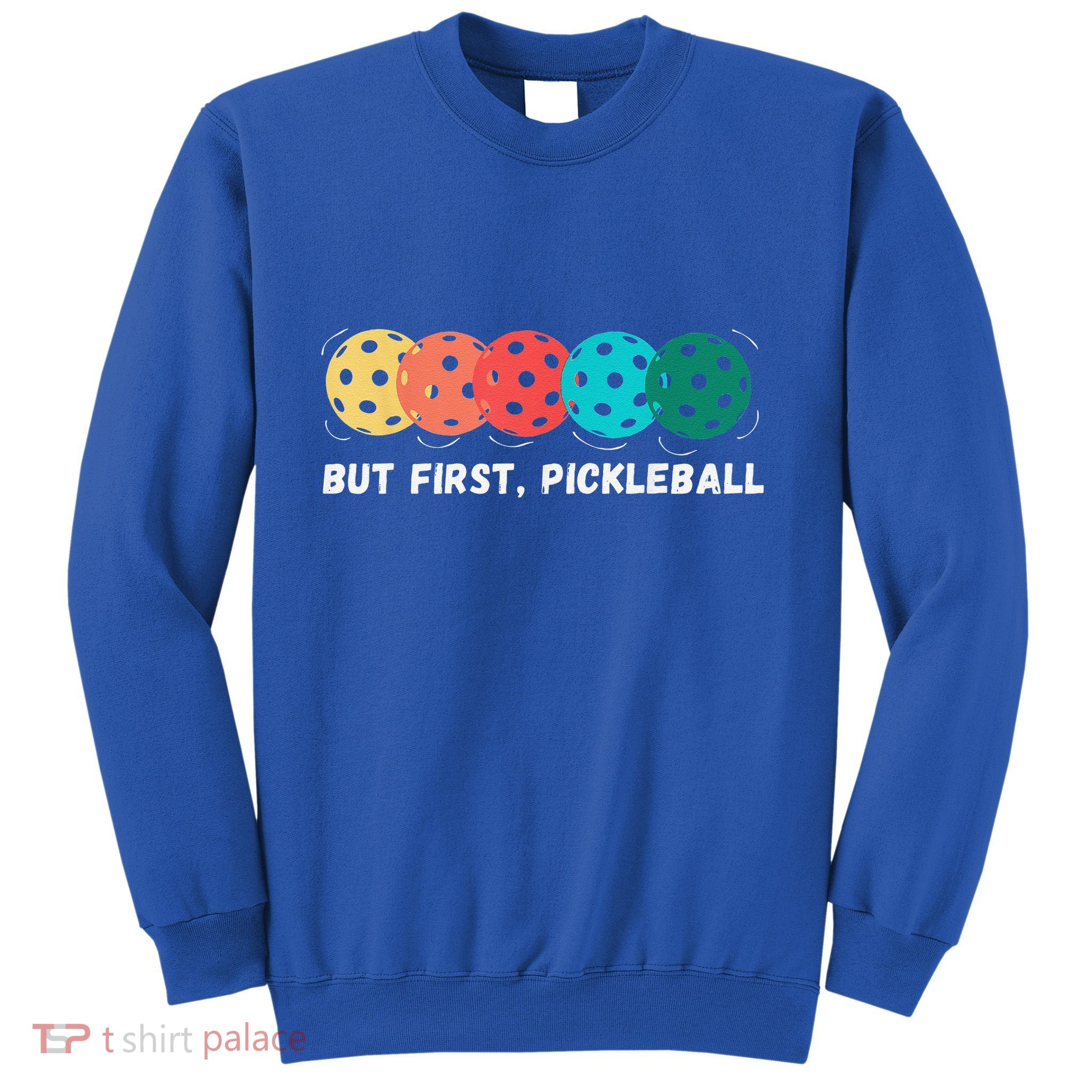 But First Pickleball Funny Vintage Pickleball Player Sweatshirt