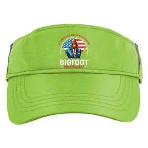 Bigfoot For President Believe Vote Elect Sasquatch Candidate Adult Drive Performance Visor