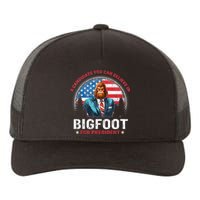 Bigfoot For President Believe Vote Elect Sasquatch Candidate Yupoong Adult 5-Panel Trucker Hat