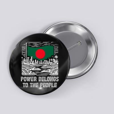 Bangladesh Flag Power Belongs To The People Support National Button