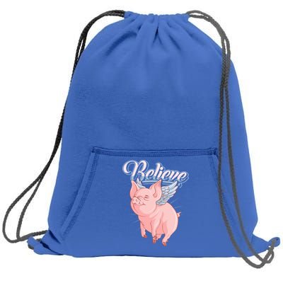 Believe Flying Pig With Wings Animal Motivational Novelty Gift Sweatshirt Cinch Pack Bag