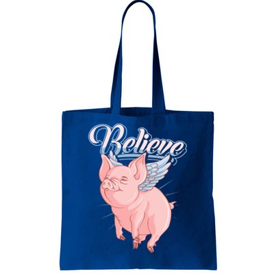 Believe Flying Pig With Wings Animal Motivational Novelty Gift Tote Bag