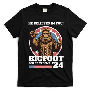 Bigfoot For President 2024 He Believes In You Sasquatch T-Shirt