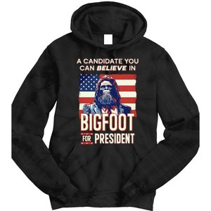 Bigfoot For President Believe Vote Elect Sasquatch Candidate Tie Dye Hoodie