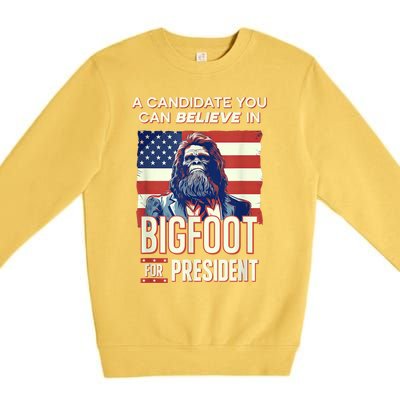 Bigfoot For President Believe Vote Elect Sasquatch Candidate Premium Crewneck Sweatshirt