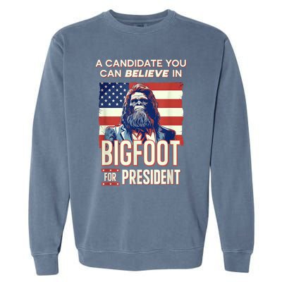 Bigfoot For President Believe Vote Elect Sasquatch Candidate Garment-Dyed Sweatshirt