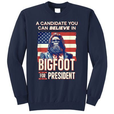 Bigfoot For President Believe Vote Elect Sasquatch Candidate Tall Sweatshirt