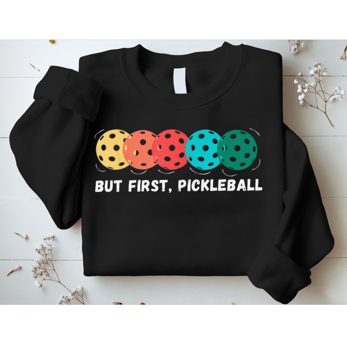 But First Pickleball, Funny Vintage Pickleball Player Sweatshirt