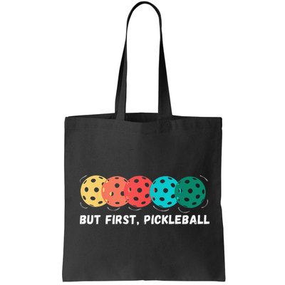 But First Pickleball, Funny Vintage Pickleball Player Bag